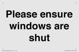 Please ensure windows are shut